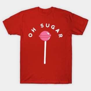 Oh Sugar T-Shirt